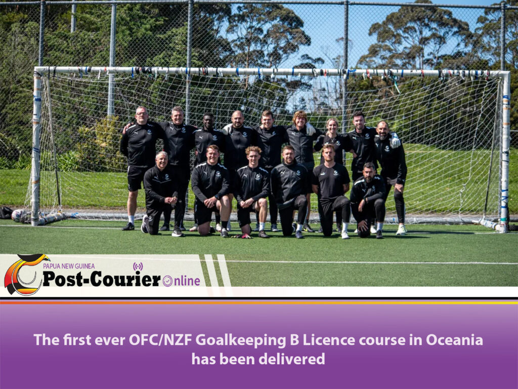 The first ever OFC/NZF Goalkeeping B Licence course in Oceania has been delivered